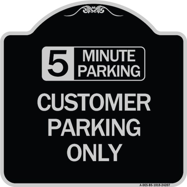 Signmission Customer Parking Choose Your Limit Minute Parking Heavy-Gauge Alum Sign, 18" x 18", BS-1818-24207 A-DES-BS-1818-24207 - main